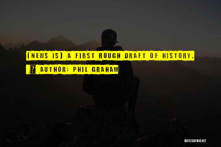 Rough Draft Quotes By Phil Graham