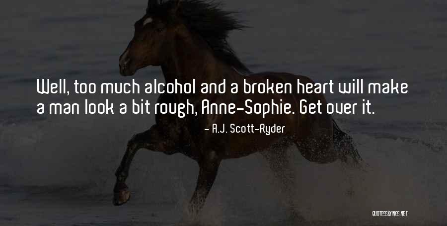 Rough Look Quotes By A.J. Scott-Ryder Rough Look Quotes By A.J. Scott-Ryder
