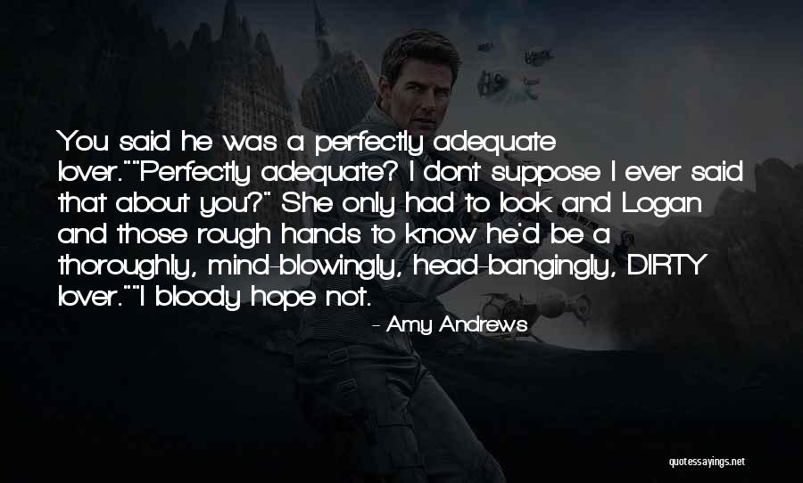 Rough Look Quotes By Amy Andrews Rough Look Quotes By Amy Andrews