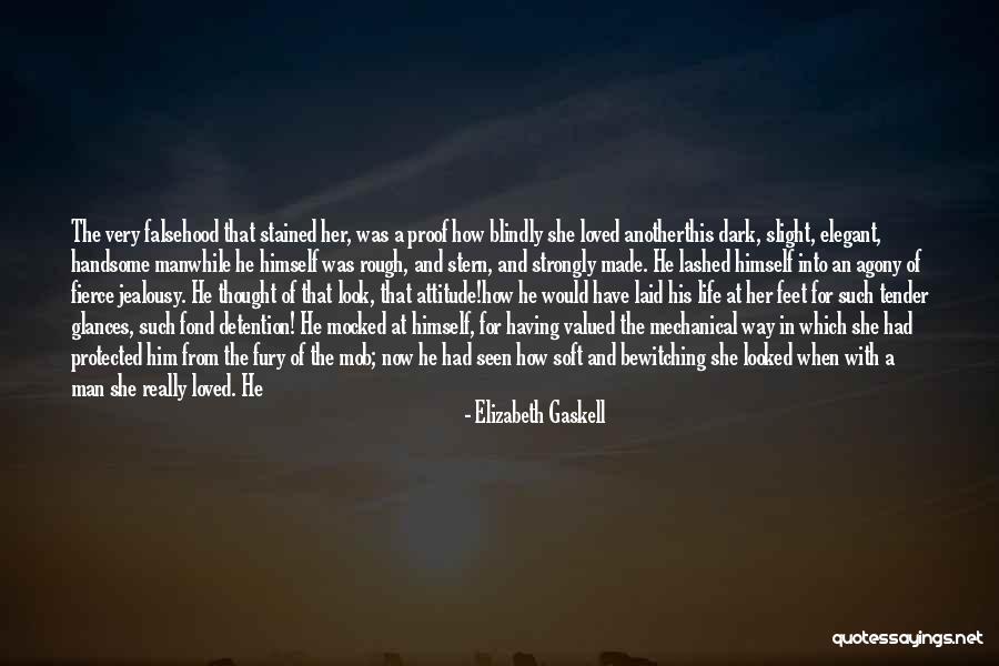 Rough Look Quotes By Elizabeth Gaskell Rough Look Quotes By Elizabeth Gaskell