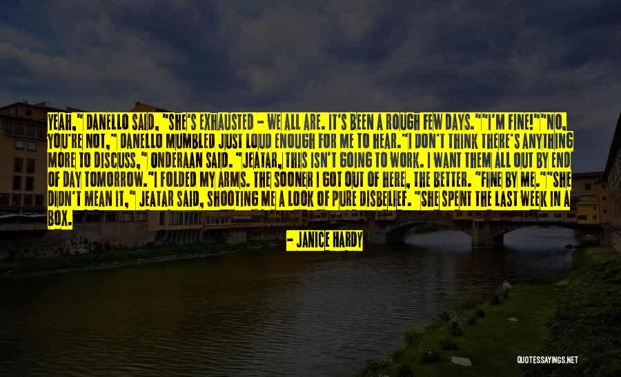 Rough Look Quotes By Janice Hardy Rough Look Quotes By Janice Hardy