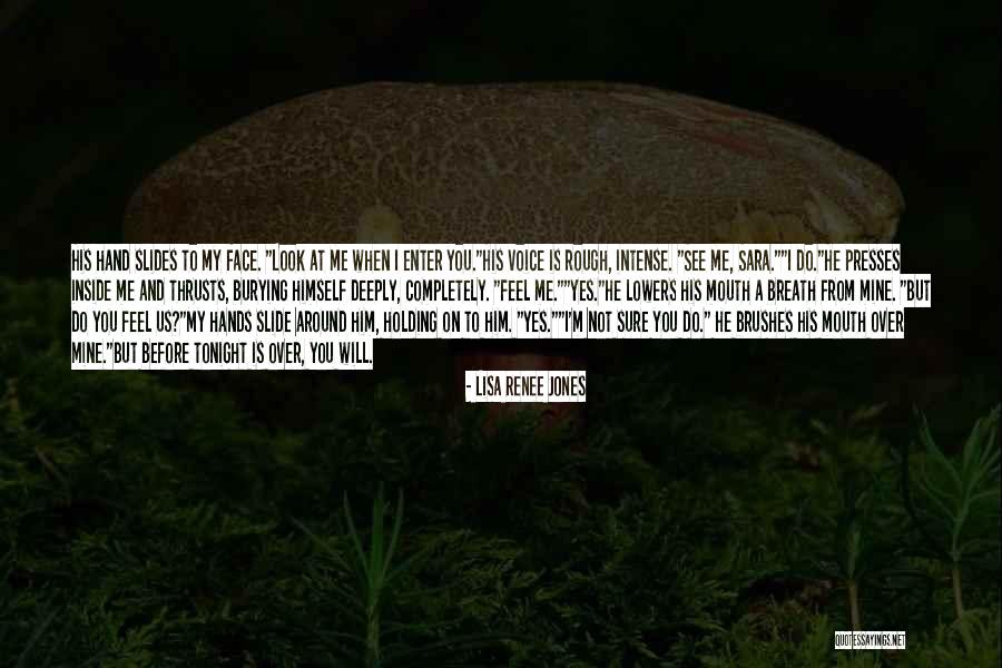 Rough Look Quotes By Lisa Renee Jones Rough Look Quotes By Lisa Renee Jones