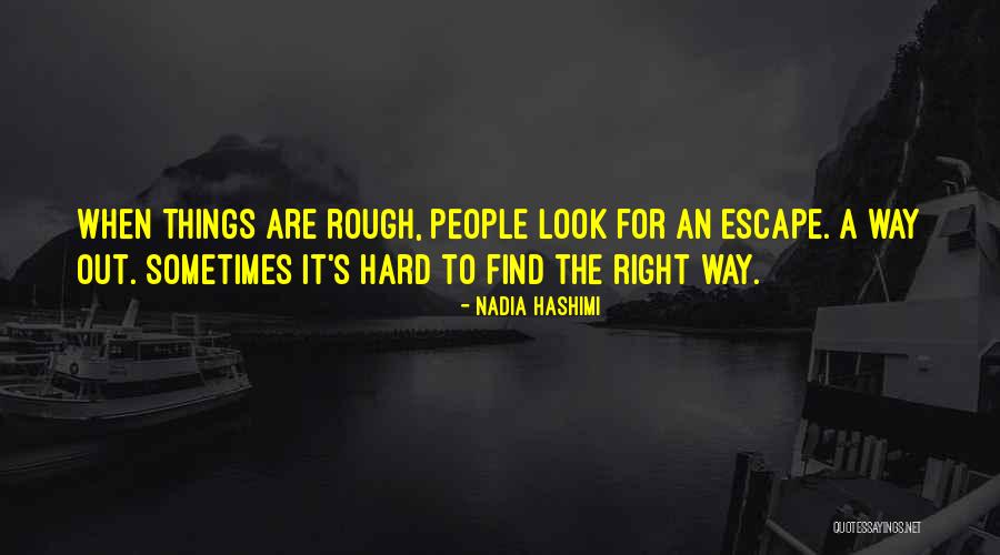 Rough Look Quotes By Nadia Hashimi Rough Look Quotes By Nadia Hashimi