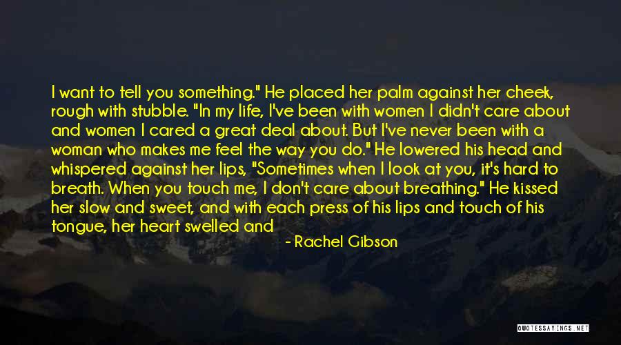 Rough Look Quotes By Rachel Gibson Rough Look Quotes By Rachel Gibson