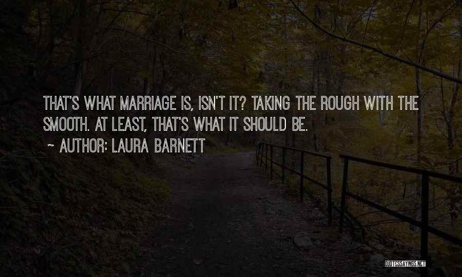 Rough Marriage Quotes By Laura Barnett