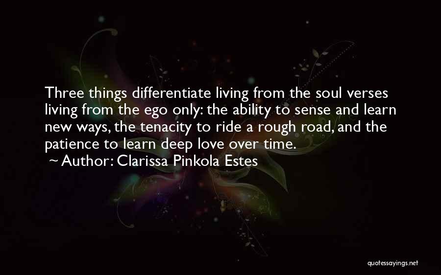 Rough Ride Quotes By Clarissa Pinkola Estes