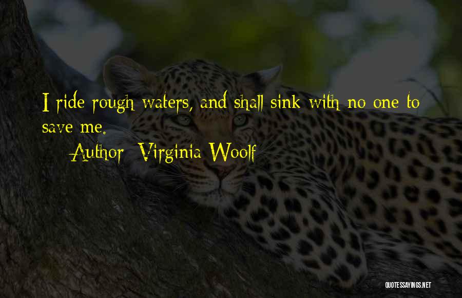 Rough Ride Quotes By Virginia Woolf