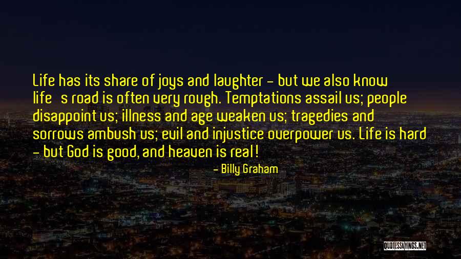 Rough Road Quotes By Billy Graham Rough Road Quotes By Billy Graham