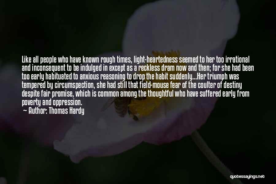 Rough Times In Life Quotes By Thomas Hardy
