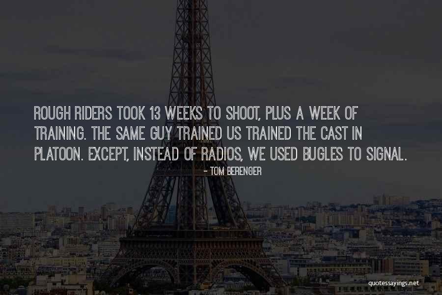 Rough Weeks Quotes By Tom Berenger Rough Weeks Quotes By Tom Berenger