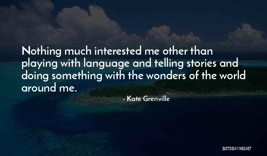 Roughened Area Quotes By Kate Grenville Roughened Area Quotes By Kate Grenville