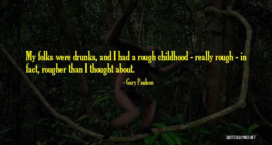 Rougher Than Quotes By Gary Paulsen Rougher Than Quotes By Gary Paulsen