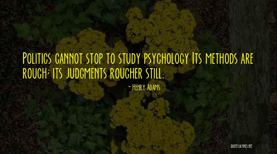 Rougher Than Quotes By Henry Adams Rougher Than Quotes By Henry Adams