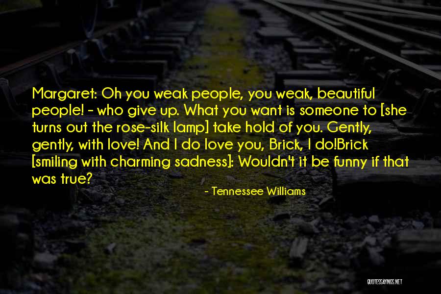 Roughie Rodeo Quotes By Tennessee Williams Roughie Rodeo Quotes By Tennessee Williams