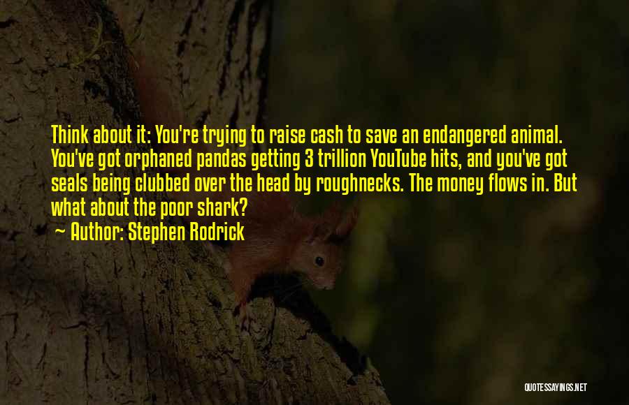 Roughnecks Quotes By Stephen Rodrick