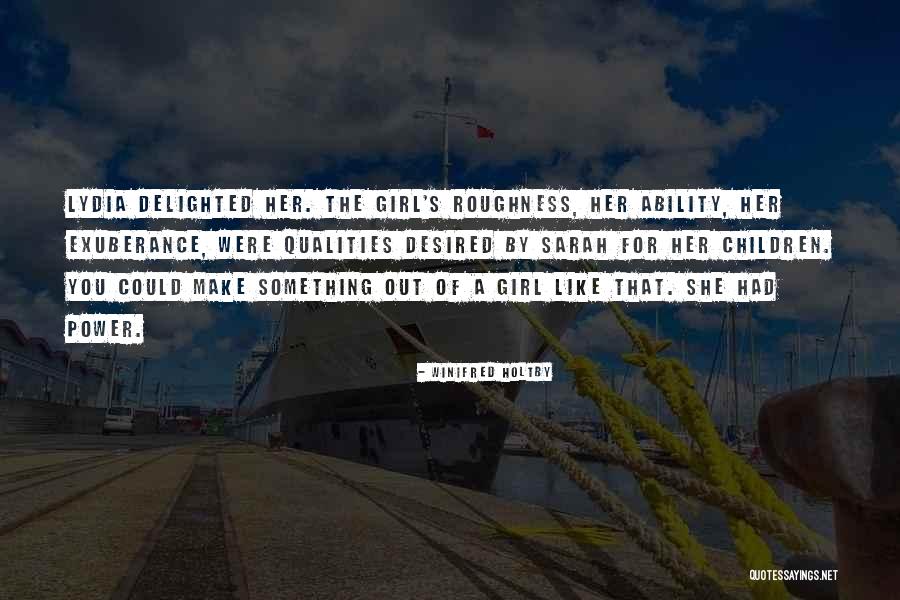 Roughness Quotes By Winifred Holtby Roughness Quotes By Winifred Holtby