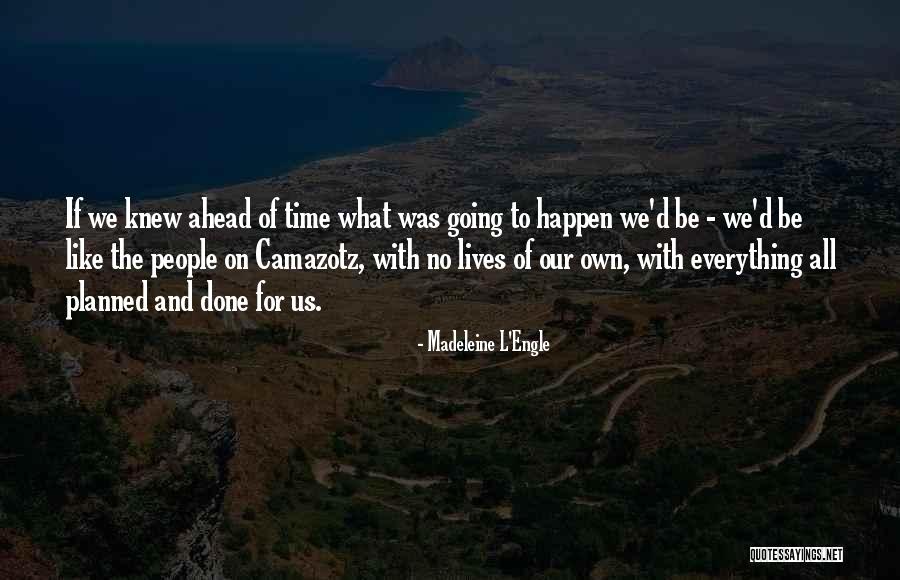 Rougier Floor Quotes By Madeleine L'Engle Rougier Floor Quotes By Madeleine L'Engle