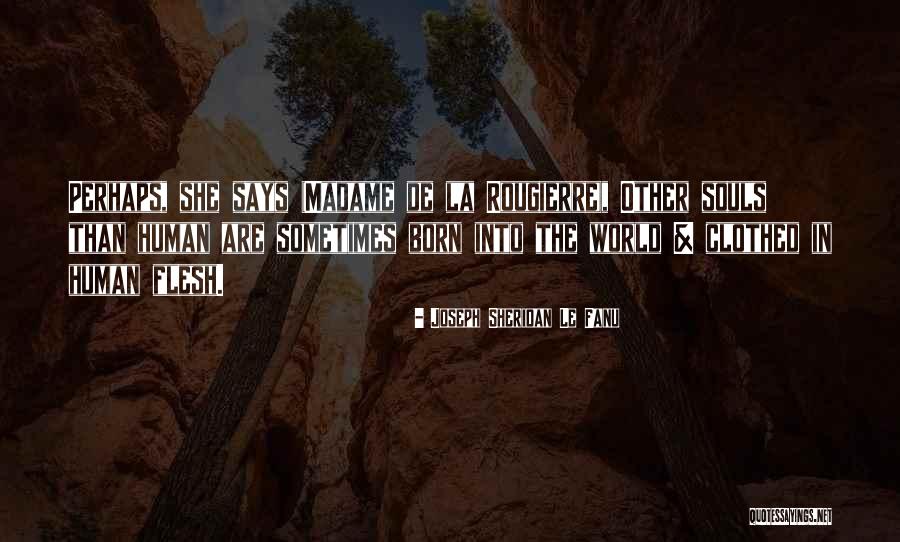 Rougierre Quotes By Joseph Sheridan Le Fanu Rougierre Quotes By Joseph Sheridan Le Fanu