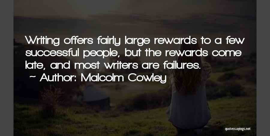 Rougir Quotes By Malcolm Cowley
