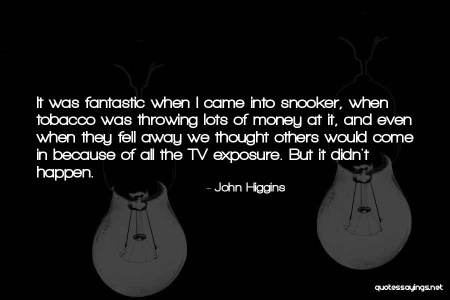 Rouhacstv Quotes By John Higgins Rouhacstv Quotes By John Higgins