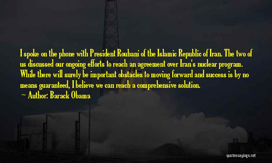 Rouhani Nuclear Quotes By Barack Obama