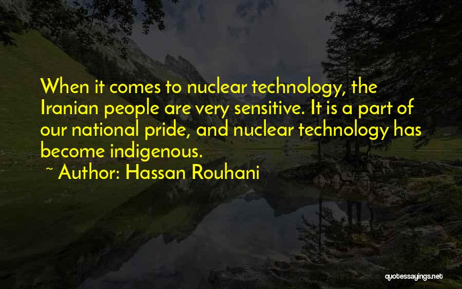 Rouhani Nuclear Quotes By Hassan Rouhani