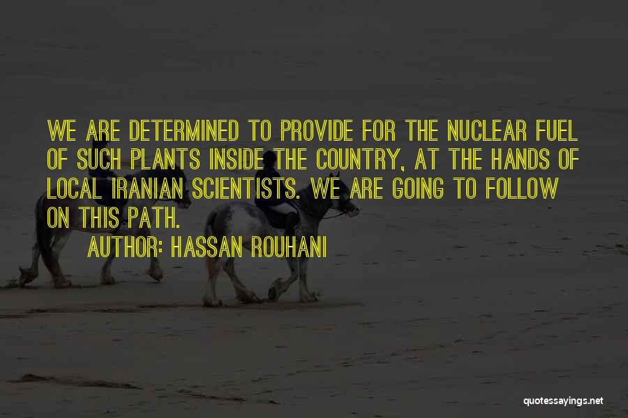 Rouhani Nuclear Quotes By Hassan Rouhani