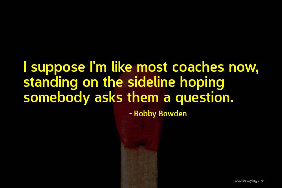 Rouhollah Toghyani Quotes By Bobby Bowden Rouhollah Toghyani Quotes By Bobby Bowden