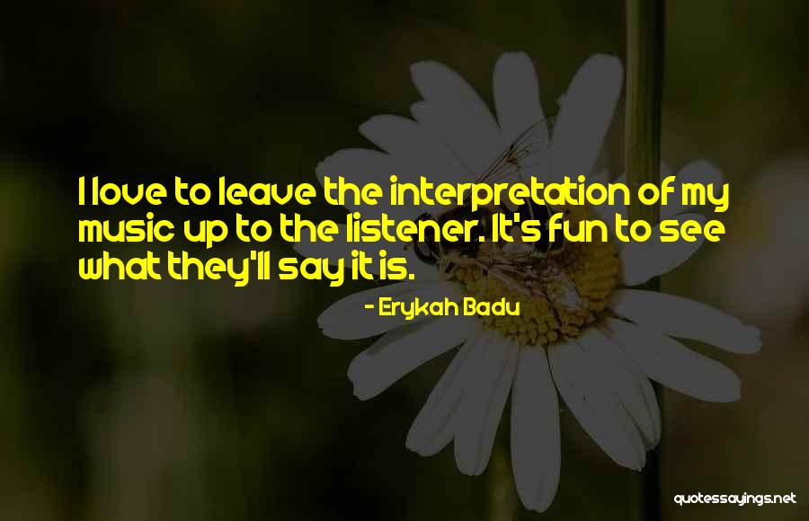 Roukia Acharia Quotes By Erykah Badu Roukia Acharia Quotes By Erykah Badu