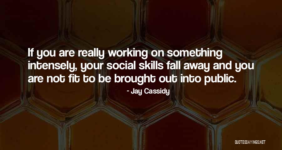 Roukia Acharia Quotes By Jay Cassidy Roukia Acharia Quotes By Jay Cassidy