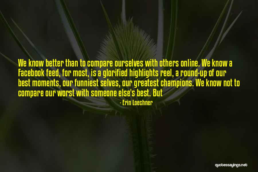 Rouking Quotes By Erin Loechner Rouking Quotes By Erin Loechner