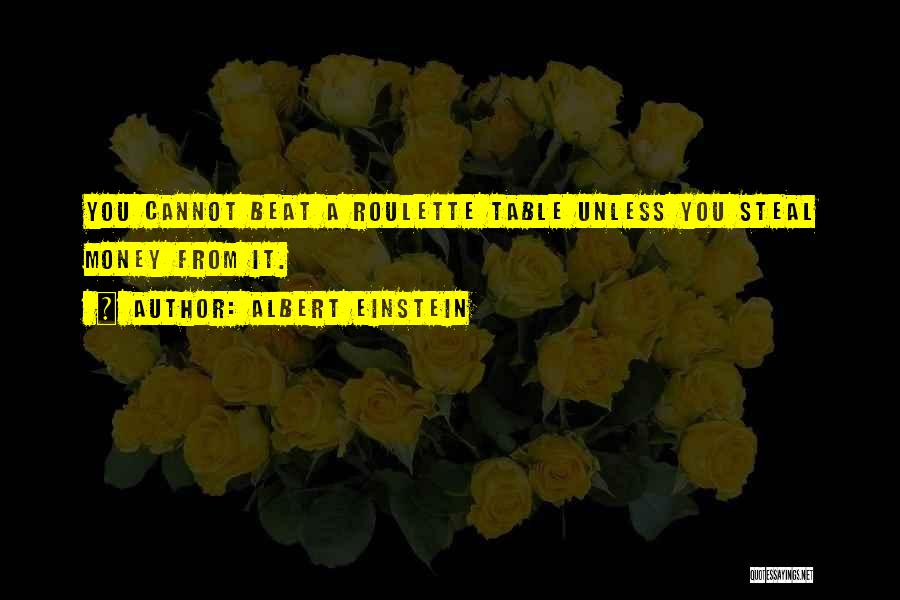 Roulette Gambling Quotes By Albert Einstein