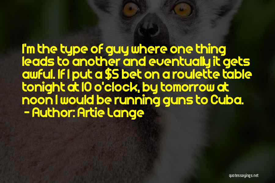 Roulette Quotes By Artie Lange