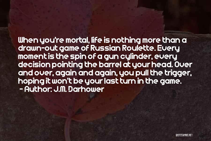 Roulette Quotes By J.M. Darhower