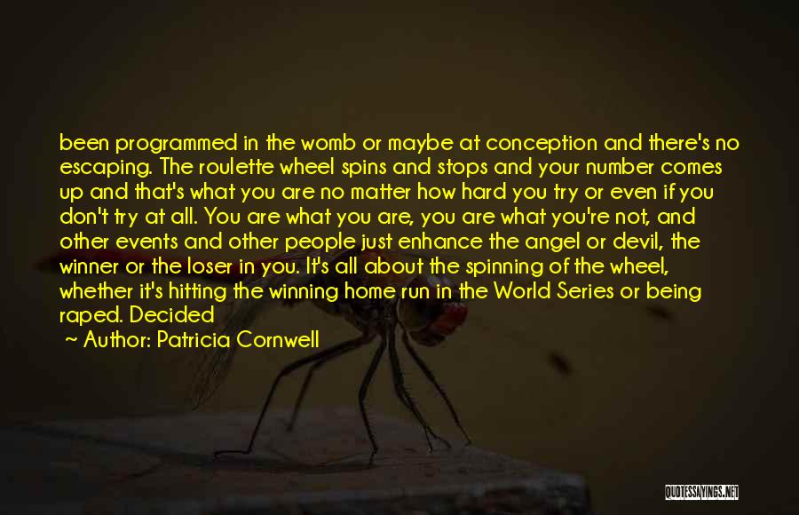 Roulette Quotes By Patricia Cornwell