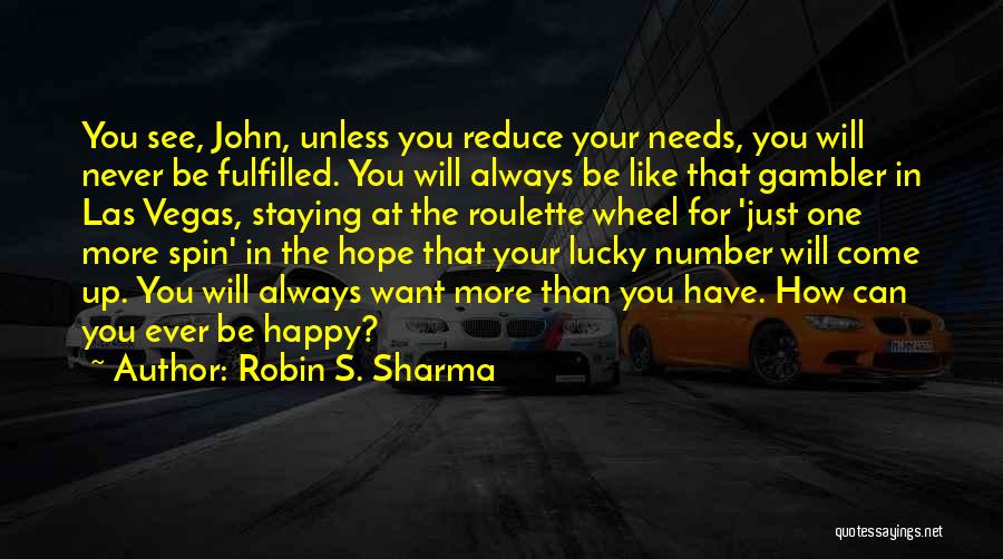 Roulette Quotes By Robin S. Sharma