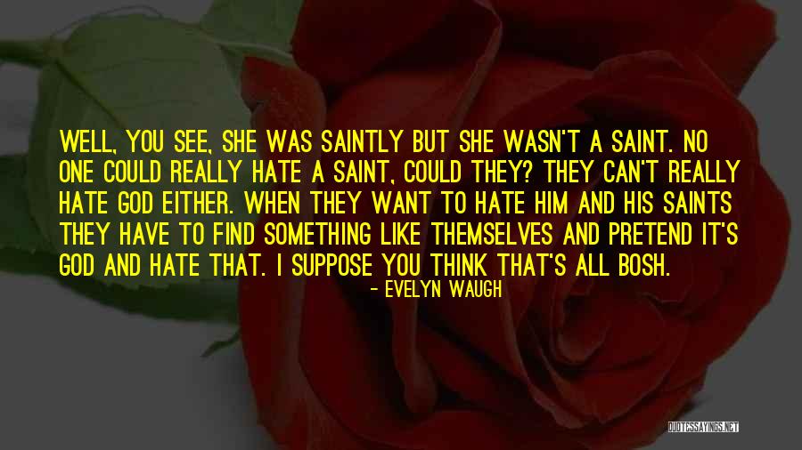 Roulhac Super Quotes By Evelyn Waugh Roulhac Super Quotes By Evelyn Waugh