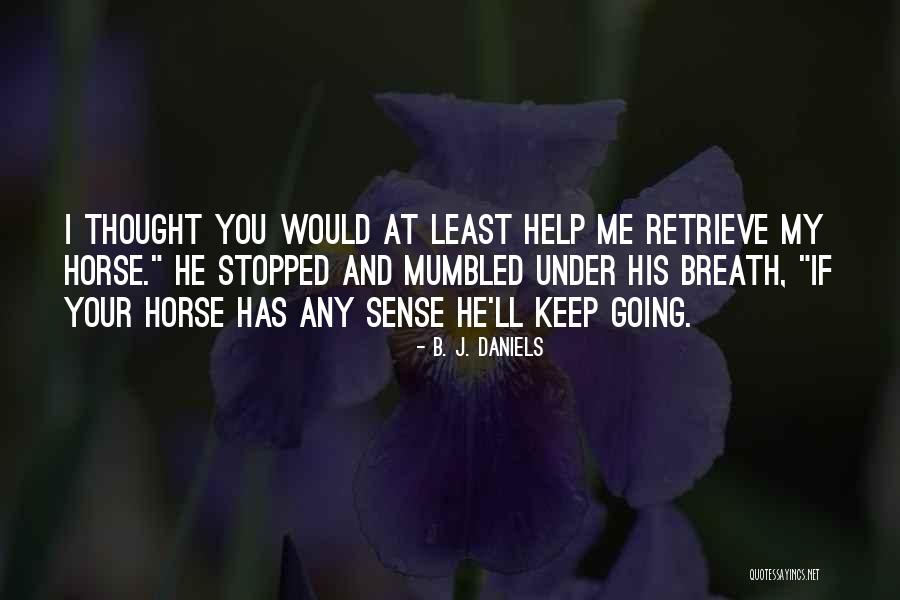 Rouli Rouli Quotes By B. J. Daniels Rouli Rouli Quotes By B. J. Daniels