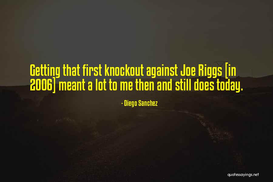 Roumeliotis Morris Quotes By Diego Sanchez Roumeliotis Morris Quotes By Diego Sanchez