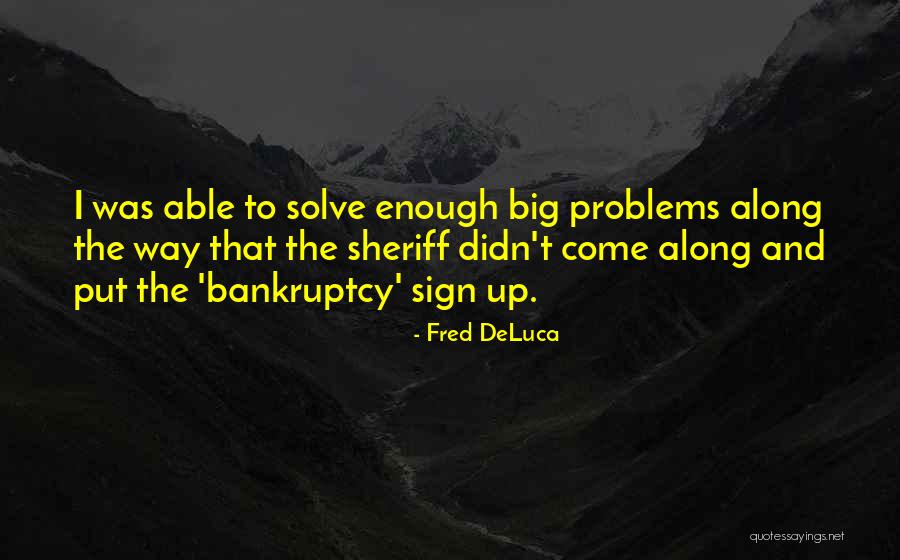 Roumier Ruchottes Quotes By Fred DeLuca Roumier Ruchottes Quotes By Fred DeLuca