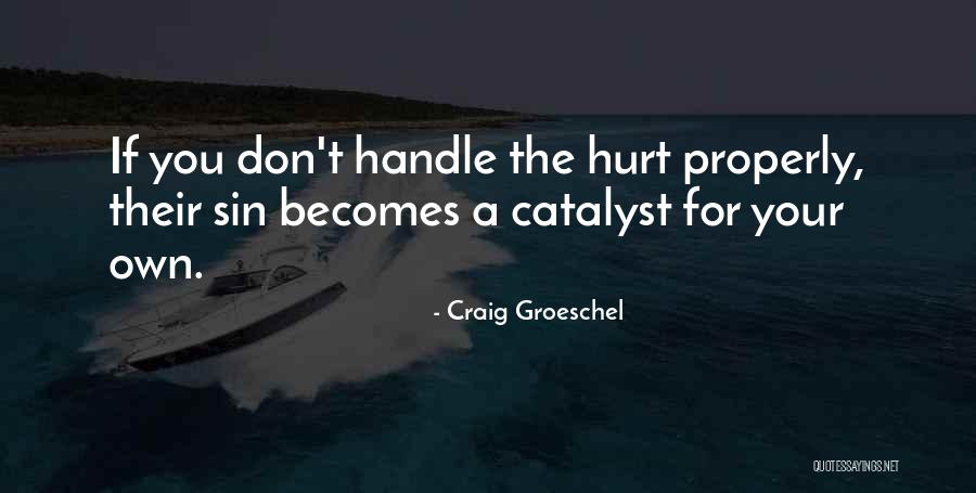 Roumier Wine Quotes By Craig Groeschel Roumier Wine Quotes By Craig Groeschel