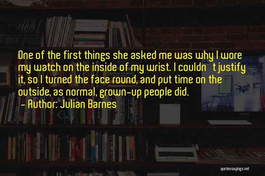 Round Face Quotes By Julian Barnes