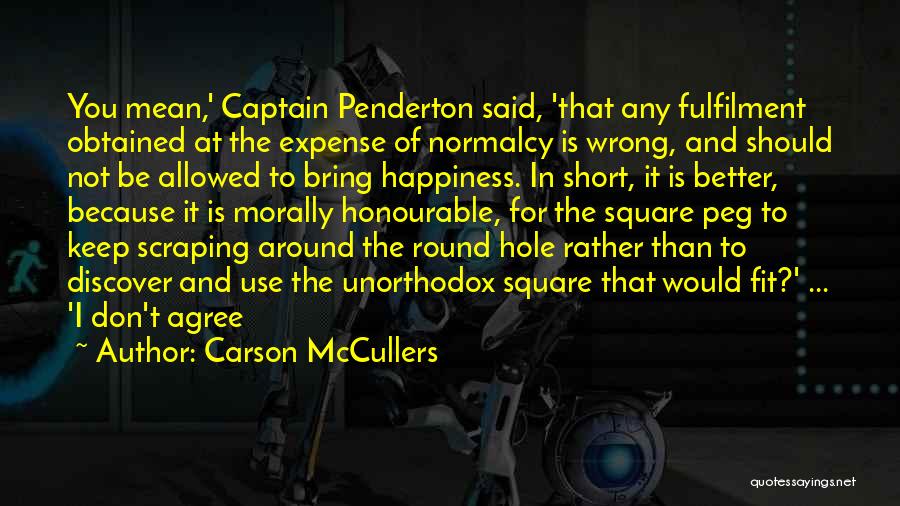 Round Hole Square Peg Quotes By Carson McCullers