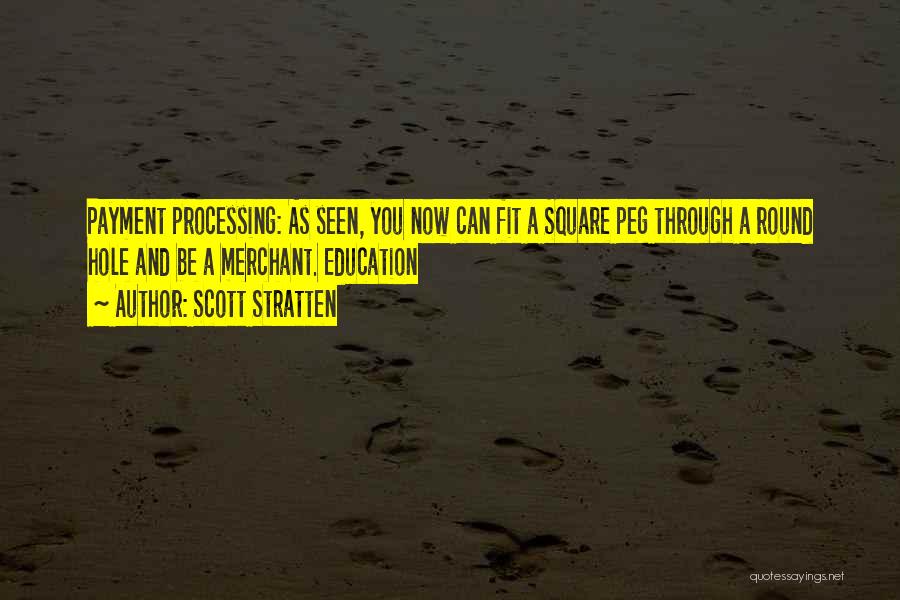 Round Hole Square Peg Quotes By Scott Stratten