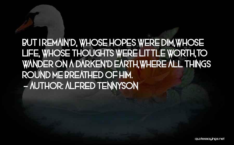 Round Quotes By Alfred Tennyson