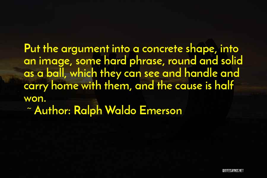 Round Shape Quotes By Ralph Waldo Emerson