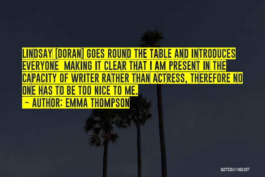 Round Table Quotes By Emma Thompson