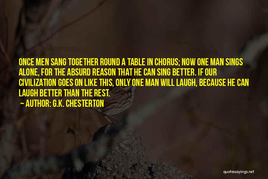 Round Table Quotes By G.K. Chesterton