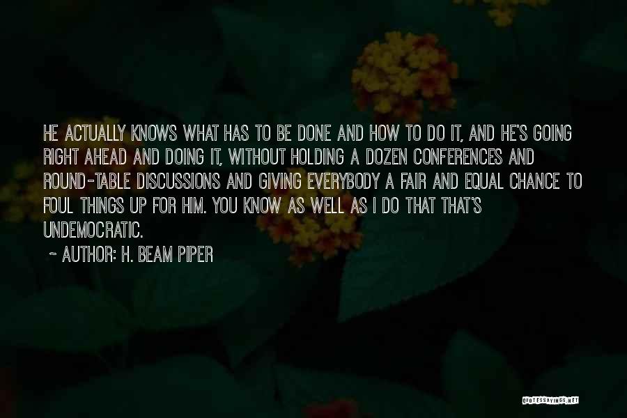 Round Table Quotes By H. Beam Piper
