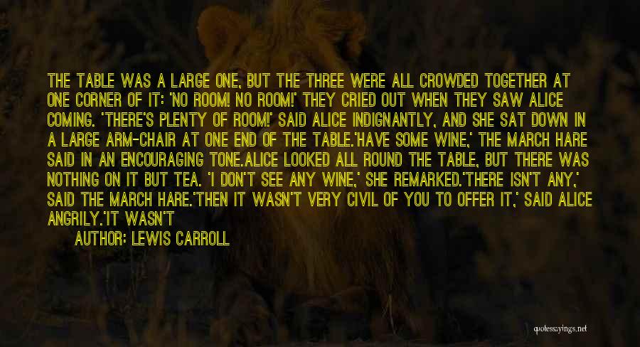Round Table Quotes By Lewis Carroll